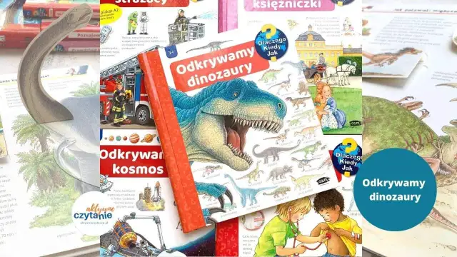 Książka o dinozaurach - Jak wybrać dla 6-latka?