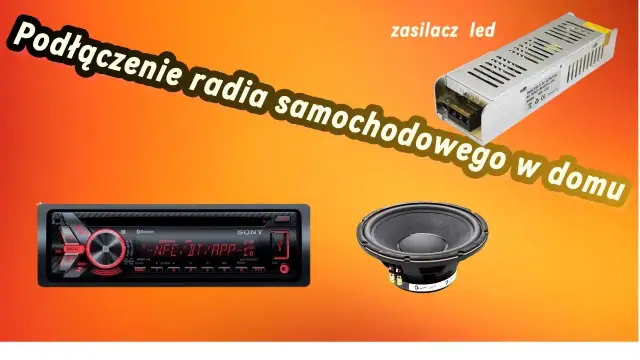 Jak podłączyć radio samochodowe w domu - uniknij najczęstszych błędów