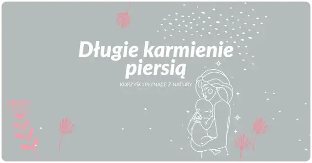 Do kiedy karmić piersią – korzyści, zalecenia i praktyczne porady dla mam