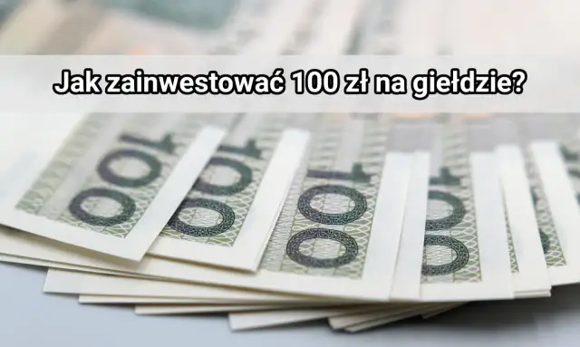 Stos banknotów 100 zł z napisem "Jak zainwestować 100 zł na giełdzie?".