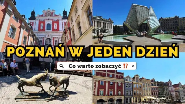 Co w Poznaniu warto zobaczyć? 8 miejsc, które Cię oczarują
