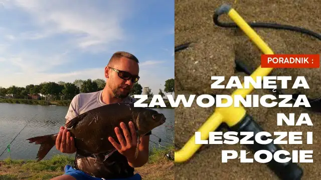 Najlepsze zanęty zawodnicze na leszcza – unikaj błędów w łowieniu