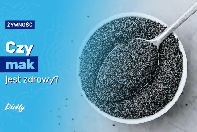 Czy mak jest zdrowy? Korzyści i zagrożenia spożywania maku