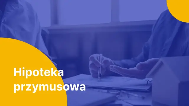 Dwie osoby analizują dokumenty, obok stoi model domu. Tekst "Hipoteka przymusowa".