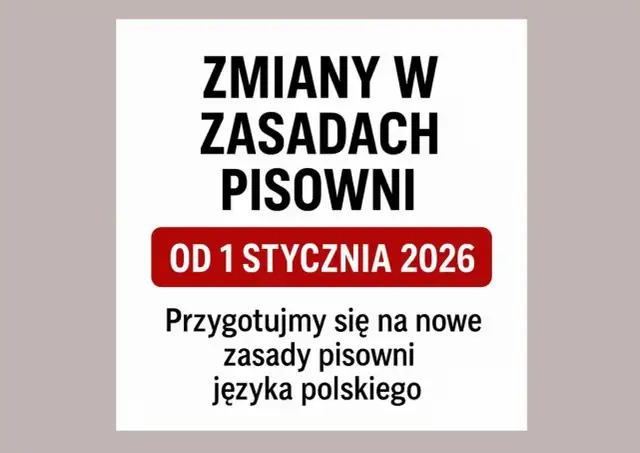 Poprawna pisownia w pigułce: Zasady, narzędzia i zmiany 2026