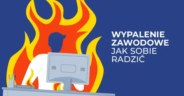Jak odzyskać motywację do pracy i pokonać wypalenie zawodowe
