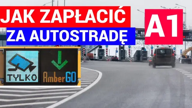 Autostrada A1: Płatności, AmberGO, koszty kompletny poradnik