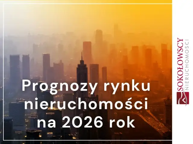 Czy warto inwestować w nieruchomości w 2026? Analiza i prognozy