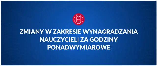 Zmiany w zakresie wynagradzania nauczycieli za godziny ponadwymiarowe. Ikona listy zadań.