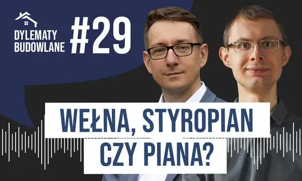 Dom szkieletowy: styropian czy wełna - co wybrać dla lepszej izolacji?