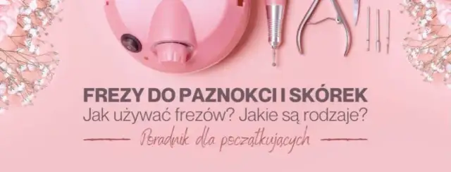 Jak czyścić frezy do paznokci w domu, aby uniknąć bakterii i uszkodzeń
