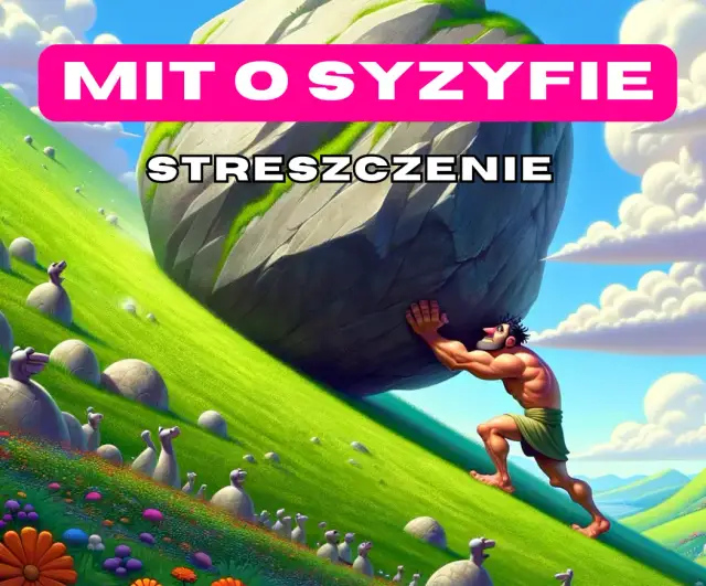 Mit o Syzyfie streszczenie w 10 zdaniach - prawda o jego karze