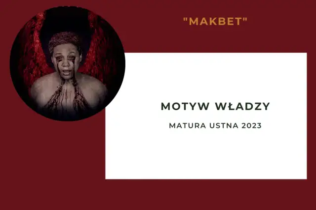 Makbet motyw władzy: jak ambicja prowadzi do moralnego upadku