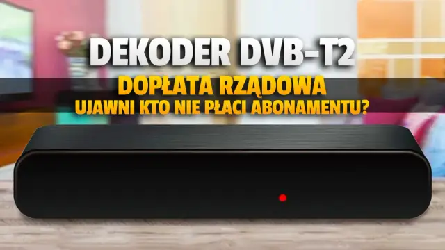 Dopłata do dekodera DVB-T2/HEVC: Kryteria i status programu