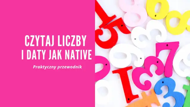 Daty po angielsku 1-31 - Jak pisać i czytać je bez błędów?