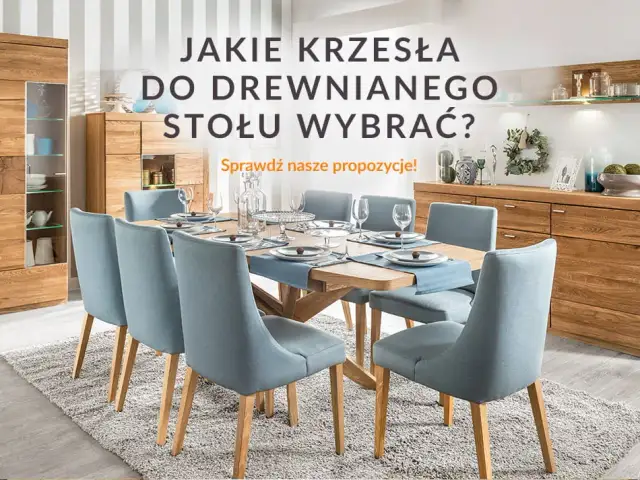 Jakie krzesła do drewnianego stołu wybrać, aby uniknąć błędów?