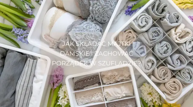 Jak składać majtki do walizki, aby zaoszczędzić miejsce i czas