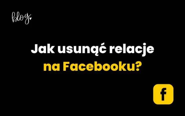 Usuwanie relacji Facebook: Stories i status związku krok po kroku