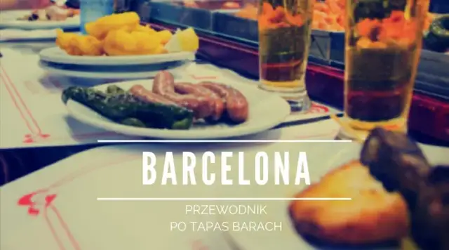 Gdzie zjeść w Barcelonie: najlepsze restauracje i ukryte skarby