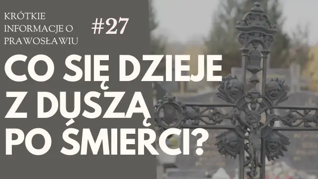 Co się dzieje z duszą po śmierci - fascynująca podróż duszy w zaświaty