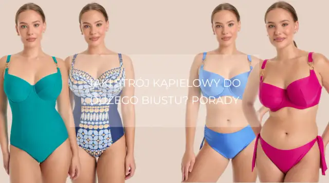 Biust bez jędrności? Znajdź strój kąpielowy, który Cię wspiera!