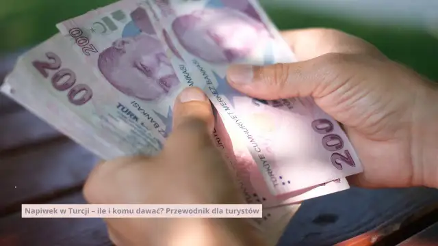 Jakie napiwki w Turcji w hotelu? Odkryj, co warto wiedzieć przed wyjazdem