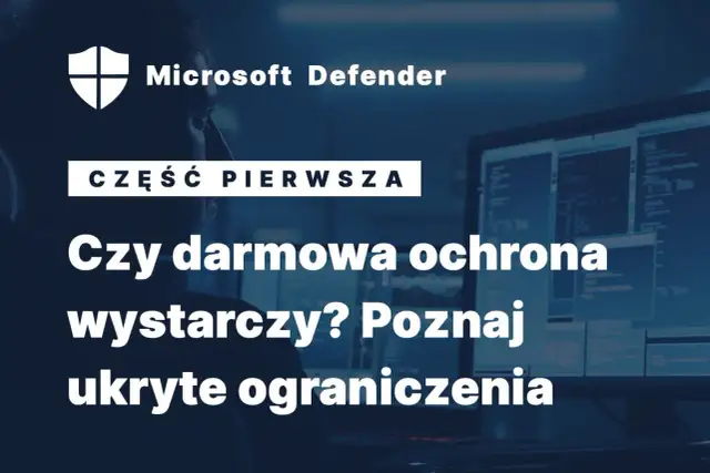 Antywirus w Windows 10: Czy Defender to wszystko, czego potrzebujesz?
