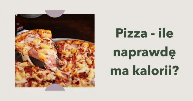 Ile kcal ma mała pizza? Sprawdź, co wpływa na kaloryczność