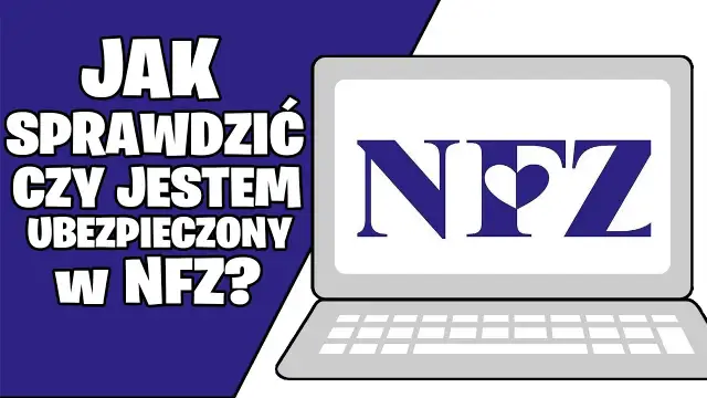 Czy jestem ubezpieczony w NFZ? Sprawdź swój status zdrowotny teraz