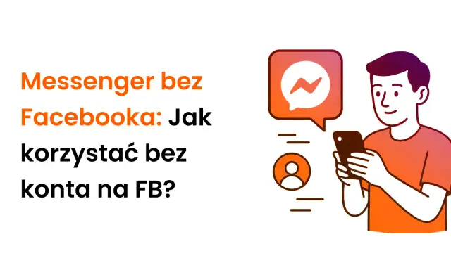 Chcesz korzystać z Messengera bez Facebooka? Dowiedz się, jak to zrobić, nawet bez konta na FB.