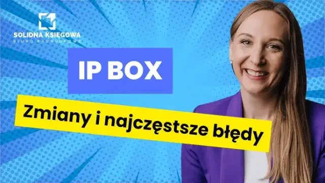Jak rozliczyć IP Box? Praktyczny przewodnik i błędy