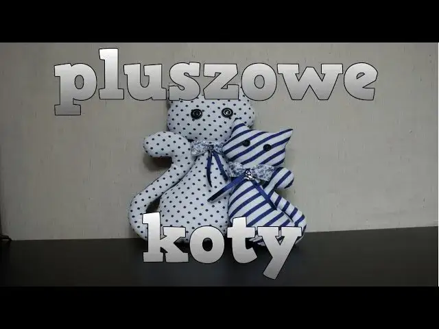 Jak uszyć kota przytulankę – łatwe kroki do stworzenia wyjątkowej maskotki