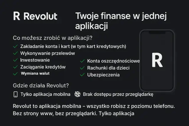 Revolut: Twoje finanse w jednej aplikacji. Załóż konto, wymieniaj waluty, inwestuj. Dostępne tylko przez aplikację mobilną.