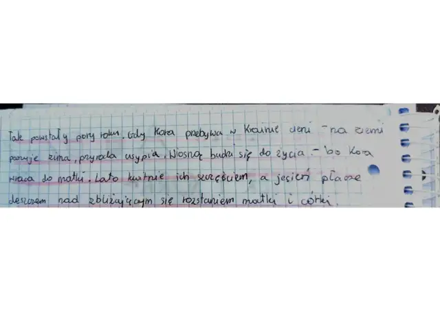 Opis mitu o Demeter i Korze: Gdy Kora przebywa w Krainie Cieni, panuje zima. Wiosną budzi się do życia, a jesień płacze nad rozstaniem matki i córki.