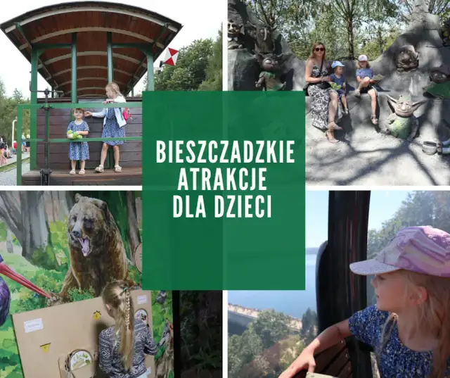 Bieszczady gdzie z dzieckiem: najlepsze atrakcje i miejsca do odwiedzenia