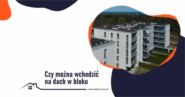 Jak wejść na dach bloku - uniknij problemów z nielegalnym dostępem