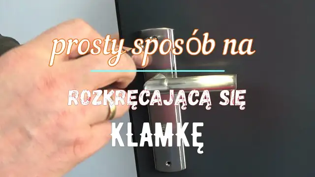 Klamka w drzwiach opada? Luźna? Napraw to sam w 30 minut!