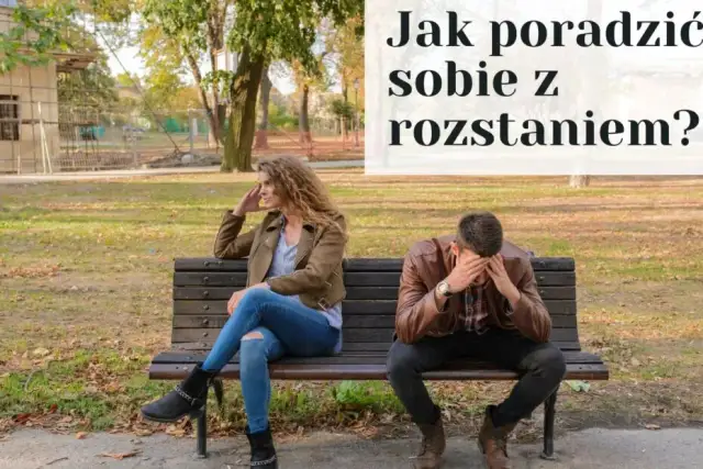 Jak poradzić sobie z rozstaniem po długim związku - wsparcie i porady