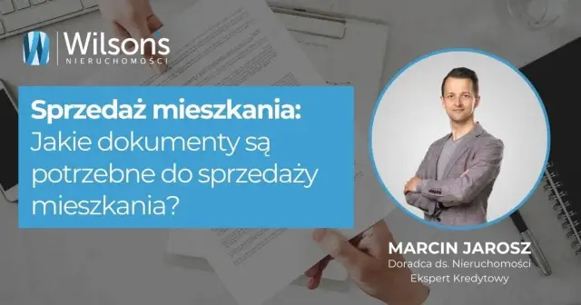 Jakie dokumenty do sprzedaży mieszkania? Uniknij błędów i kosztów