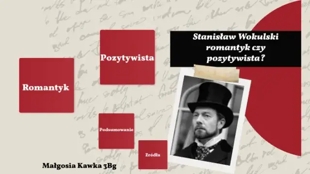 Wokulski: romantyk czy pozytywista? Cytaty ukazujące dwoistość postaci