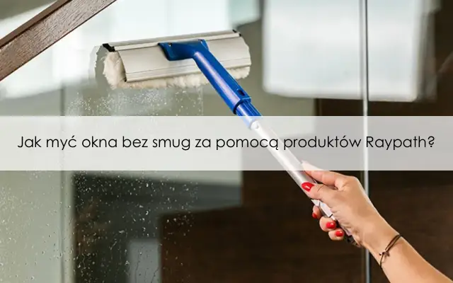 Jak skutecznie myć okna bez smug? Odkryj sekrety!