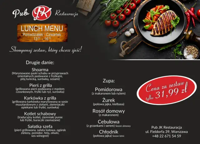 Pub JK Restauracja: Lunch Menu z daniami jak Shoarma, Pierś z grilla, Karkówka. Zupy: Pomidorowa, Żurek. Cena zestawu 31,99 zł.