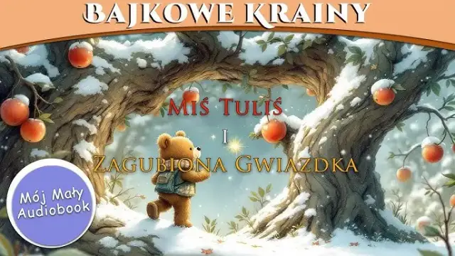 Gotowa bajka świąteczna: Jak misie Tofik i Łatek uratowały Gwiazdkę