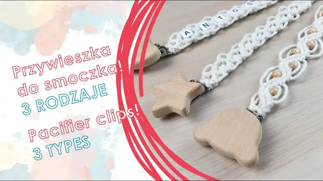 Jak zrobić zawieszki do smoczka - proste kroki i ciekawe pomysły