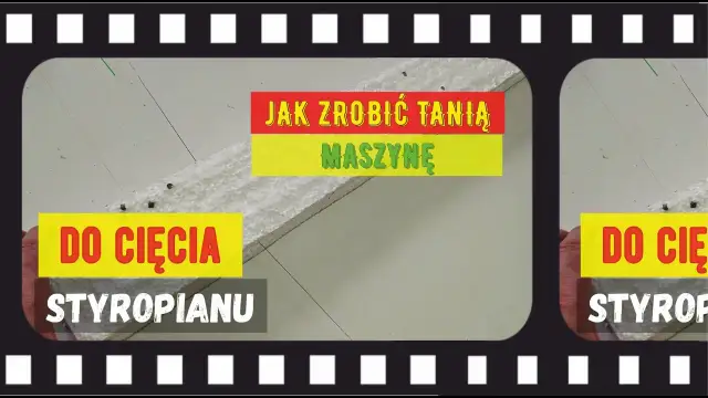 Jak zrobić maszynę do cięcia styropianu – proste kroki i porady
