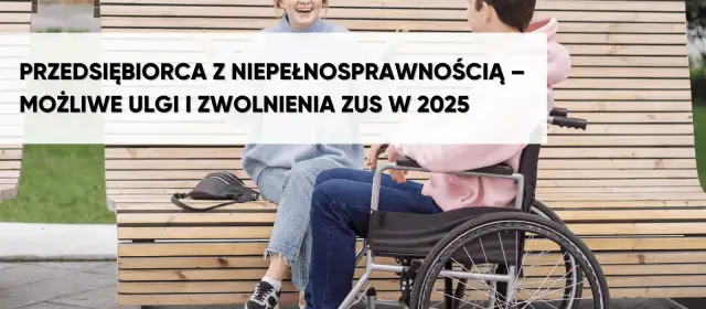Ile pracodawca płaci ZUS za pracownika niepełnosprawnego? Ulgowe opcje