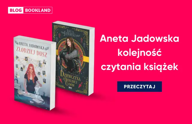 Okładki książek Anety Jadowskiej: "Złodziej dusz" i "Dziewczyna z dzielnicy cudów".