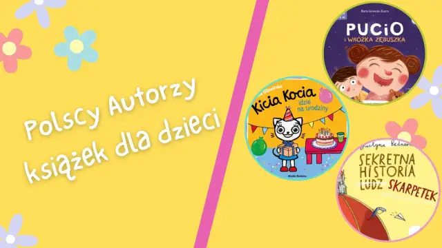 Najlepsi polscy autorzy książek dla dzieci, których musisz poznać