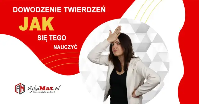 Dowodzenie w matematyce: Kluczowe metody i przykłady, które musisz znać