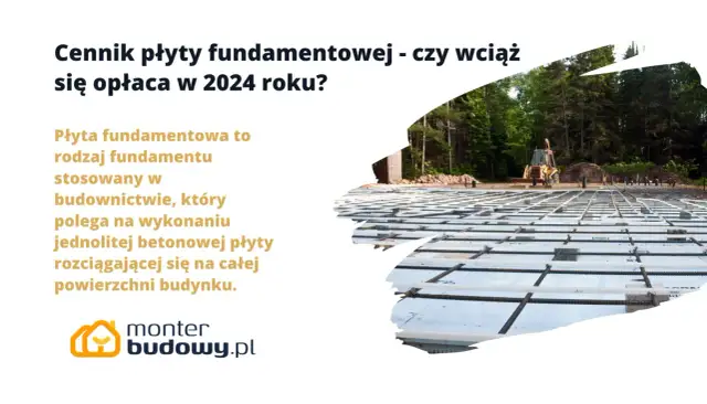 Koszt płyty fundamentowej: Ile naprawdę zapłacisz w 2024?
